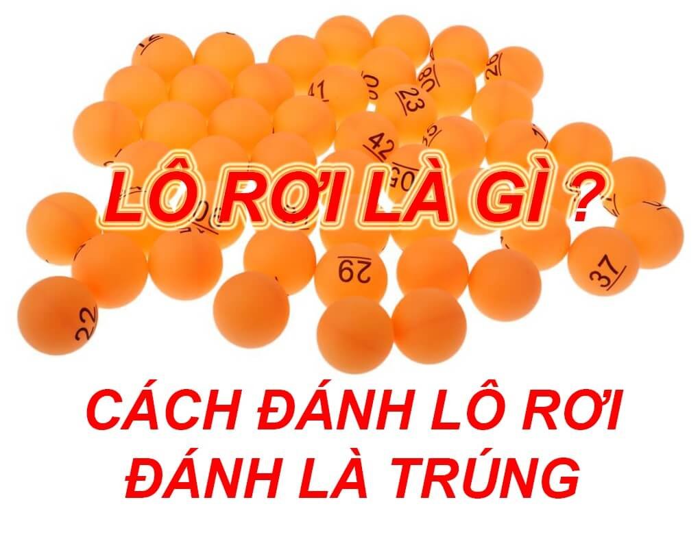 Lô Rơi Là Gì? Phương Pháp Đánh Lô Rơi Hiệu Quả